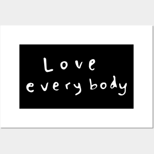 Love Everybody Posters and Art